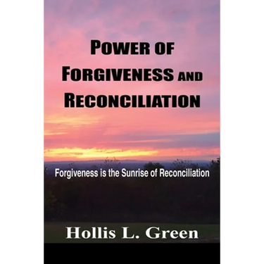 Power of Forgiveness and Reconciliation: Forgiveness is the Sunrise of Reconciliation
