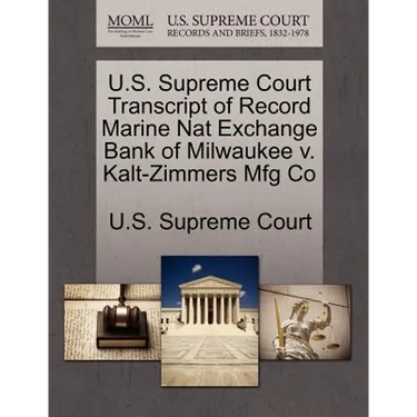 U.S. Supreme Court Transcript of Record Marine Nat Exchange Bank of Milwaukee V. Kalt-Zimmers Mfg Co