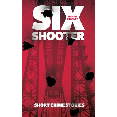 Six Shooter: Short crime stories