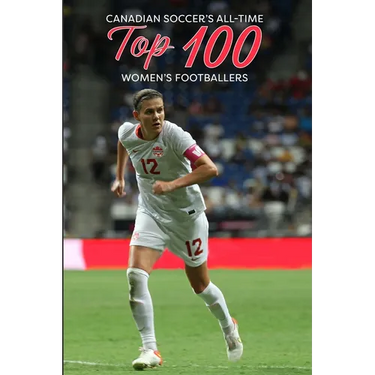 Canadian Soccer's Top 100 Women's Footballers