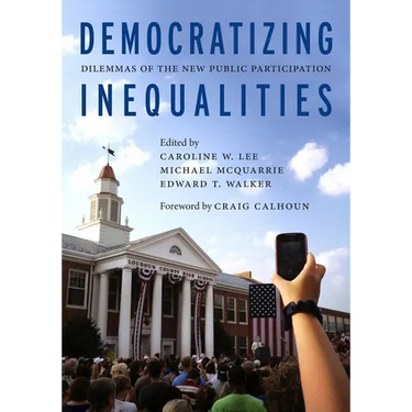 Democratizing Inequalities: Dilemmas of the New Public Participation