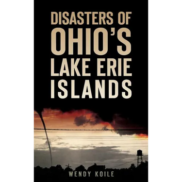Disasters of Ohio S Lake Erie Islands