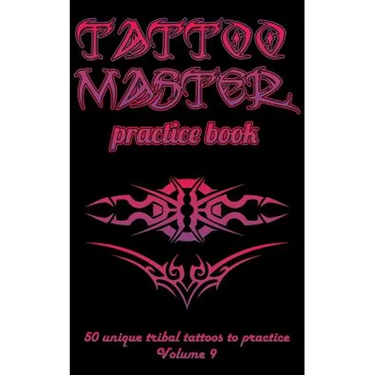 Tattoo Master Practice Book - 50 Unique Tribal Tattoos to Practice: 5 X 8(12.7 X 20.32 CM) Size Pages with 3 Dots Per Inch to Practice with Real Hand-
