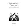 My Best Games, 1920 - 1937
