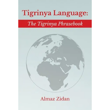 Tigrinya Language: The Tigrinya Phrasebook
