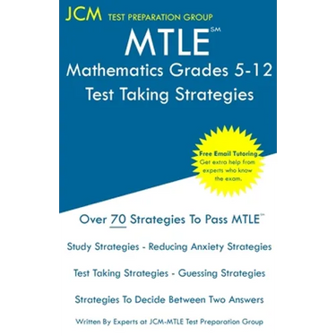 MTLE Mathematics Grades 5-12 - Test Taking Strategies