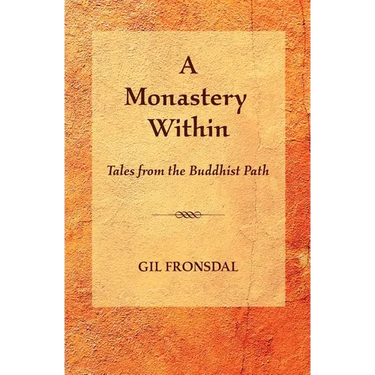 A Monastery Within: Tales from the Buddhist Path