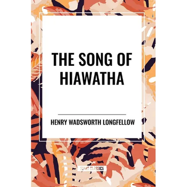 The Song of Hiawatha