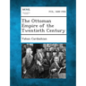 The Ottoman Empire of the Twentieth Century