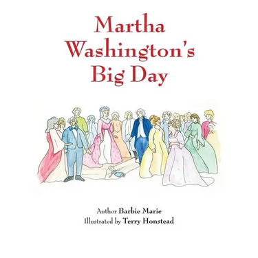 Martha Washington's Big Day