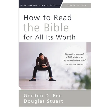 How to Read the Bible for All Its Worth