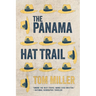 The Panama Hat Trail
