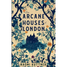 The Arcane Houses of London