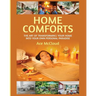 Home Comforts: The Art of Transforming Your Home Into Your Own Personal Paradise