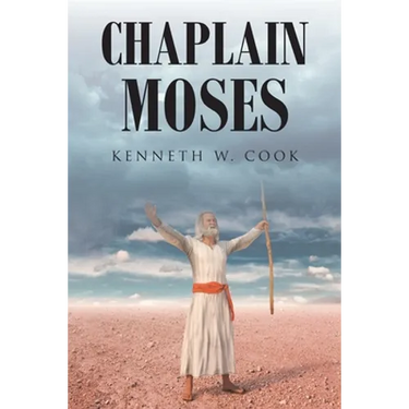 Chaplain Moses: What Chaplains Can Learn from Moses