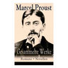 Gesammelte Werke: Romane + Novellen: Auf der Suche nach der verlorenen Zeit: Im Schatten der jungen Mädchen + Die Herzogin von Guermante
