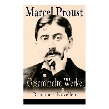 Gesammelte Werke: Romane + Novellen: Auf der Suche nach der verlorenen Zeit: Im Schatten der jungen Mädchen + Die Herzogin von Guermante