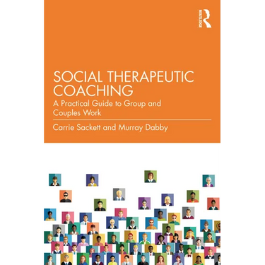 Social Therapeutic Coaching: A Practical Guide to Group and Couples Work