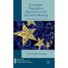 European Regulatory Agencies in EU Decision-Making: Between Expertise and Influence