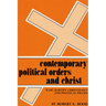 Contemporary Political Orders and Christ