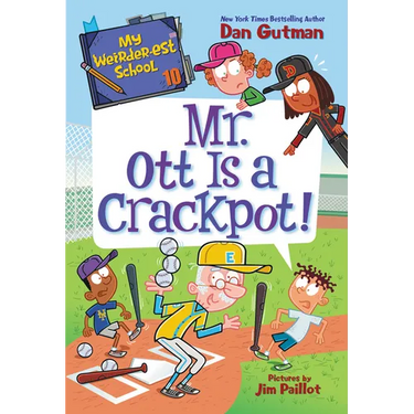 My Weirder-est School #10: Mr. Ott Is a Crackpot!