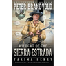 Wildcat of the Sierra Estrada: A Western Fiction Classic