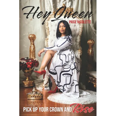 Hey Queen: Pick Up Your Crown and Rise