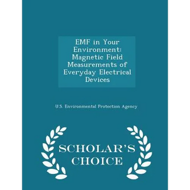 Emf in Your Environment: Magnetic Field Measurements of Everyday Electrical Devices - Scholar's Choice Edition