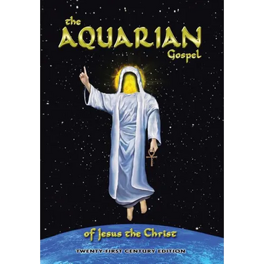 The Aquarian Gospel of Jesus the Christ: Anagoge of a Scribe