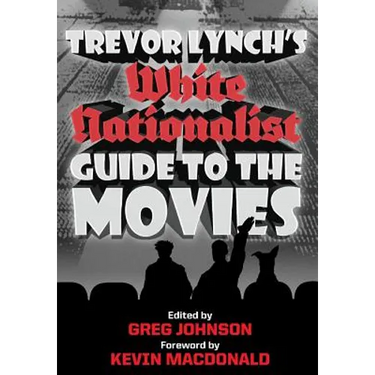 Trevor Lynch's White Nationalist Guide to the Movies
