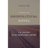 Toward the Geopolitical Novel: U.S. Fiction in the Twenty-First Century