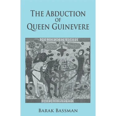 The Abduction of Queen Guinevere