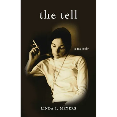 The Tell: A Memoir