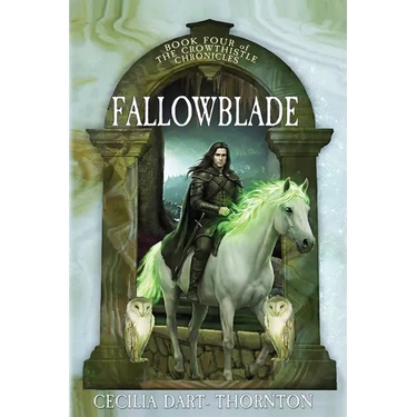 Fallowblade: The Crowthistle Chronicles Book #4