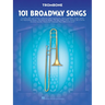 101 Broadway Songs for Trombone