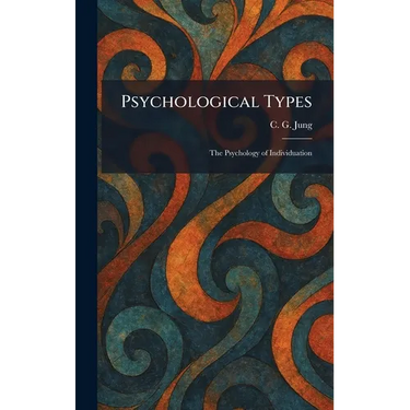 Psychological Types: The Psychology of Individuation