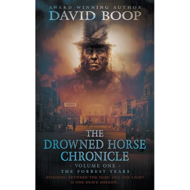 The Drowned Horse Chronicle: The Forrest Years