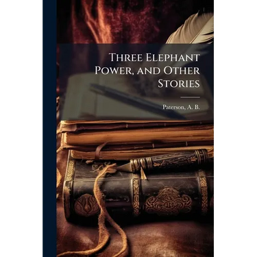Three Elephant Power, and Other Stories