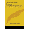 The Nowlin-Stone Genealogy: A Record Of The Descendants Of James Nowlin, Who Came To Pittsylvania County, Virginia, From Ireland About 1700 (1916)