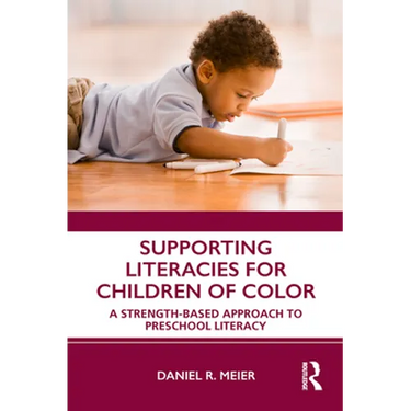 Supporting Literacies for Children of Color: A Strength-Based Approach to Preschool Literacy