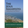 The Jesus Manifesto: A Participatory Study Guide to The Sermon on the Mount