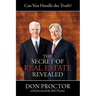 The Secret of Real Estate Revealed