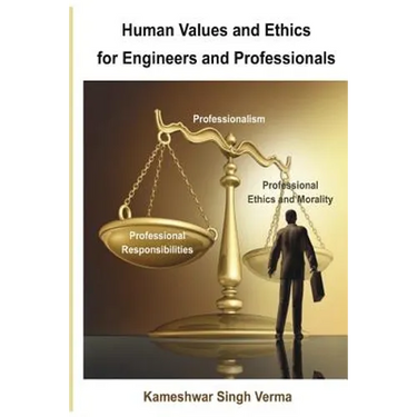 Human Values and Ethics for Engineers and Professionals