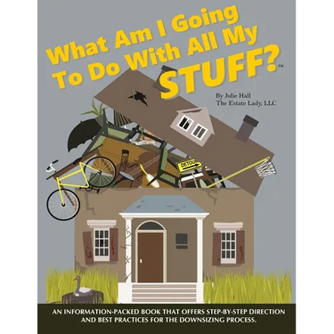 What Am I Going to Do with All My Stuff?