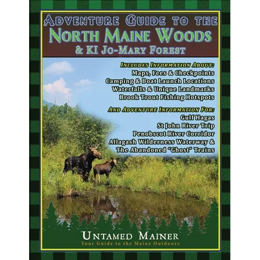 Adventure Guide to the North Maine Woods & KI Jo-Mary Forest
