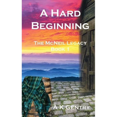 A Hard Beginning: The McNeil Legacy, Book 1