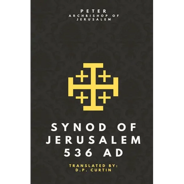 Synod of Jerusalem: 536 AD