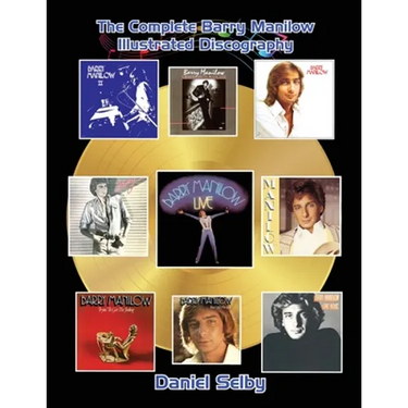 The Complete Barry Manilow Illustrated Discography