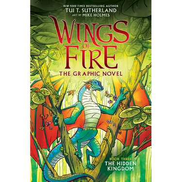 Wings of Fire: The Hidden Kingdom: A Graphic Novel (Wings of Fire Graphic Novel #3): Volume 3