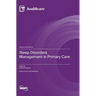 Sleep Disorders Management in Primary Care